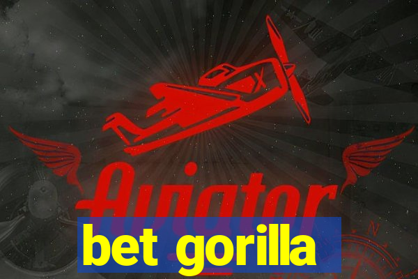 bet gorilla